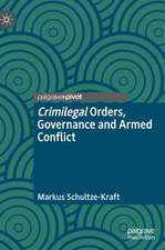 Crimilegal Orders, Governance and Armed Conflict