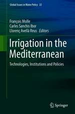 Irrigation in the Mediterranean: Technologies, Institutions and Policies