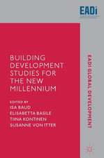 Building Development Studies for the New Millennium