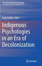 Indigenous Psychologies in an Era of Decolonization