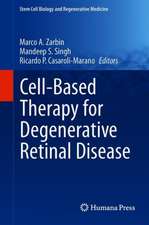 Cell-Based Therapy for Degenerative Retinal Disease