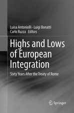 Highs and Lows of European Integration: Sixty Years After the Treaty of Rome