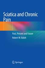 Sciatica and Chronic Pain: Past, Present and Future