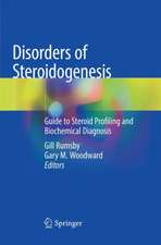 Disorders of Steroidogenesis: Guide to Steroid Profiling and Biochemical Diagnosis