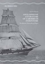 Anglophone Literature of Caribbean Indenture: The Seductive Hierarchies of Empire