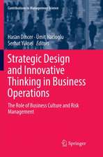 Strategic Design and Innovative Thinking in Business Operations: The Role of Business Culture and Risk Management