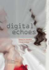 Digital Echoes: Spaces for Intangible and Performance-based Cultural Heritage