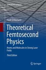 Theoretical Femtosecond Physics: Atoms and Molecules in Strong Laser Fields