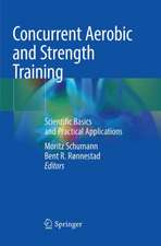 Concurrent Aerobic and Strength Training: Scientific Basics and Practical Applications