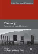 Zemiology: Reconnecting Crime and Social Harm