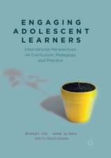 Engaging Adolescent Learners: International Perspectives on Curriculum, Pedagogy and Practice