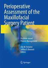 Perioperative Assessment of the Maxillofacial Surgery Patient: Problem-based Patient Management