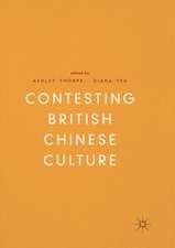 Contesting British Chinese Culture