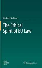 The Ethical Spirit of EU Law