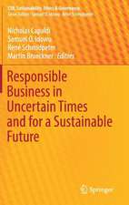 Responsible Business in Uncertain Times and for a Sustainable Future