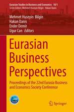 Eurasian Business Perspectives: Proceedings of the 22nd Eurasia Business and Economics Society Conference