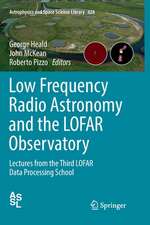 Low Frequency Radio Astronomy and the LOFAR Observatory: Lectures from the Third LOFAR Data Processing School