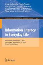 Information Literacy in Everyday Life: 6th European Conference, ECIL 2018, Oulu, Finland, September 24–27, 2018, Revised Selected Papers