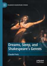 Dreams, Sleep, and Shakespeare’s Genres