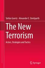 The New Terrorism: Actors, Strategies and Tactics