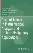 Current Trends in Mathematical Analysis and Its Interdisciplinary Applications