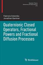 Quaternionic Closed Operators, Fractional Powers and Fractional Diffusion Processes