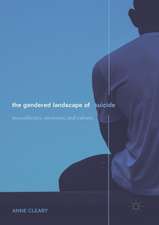 The Gendered Landscape of Suicide: Masculinities, Emotions, and Culture