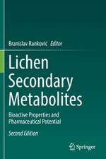 Lichen Secondary Metabolites: Bioactive Properties and Pharmaceutical Potential