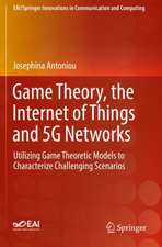 Game Theory, the Internet of Things and 5G Networks: Utilizing Game Theoretic Models to Characterize Challenging Scenarios