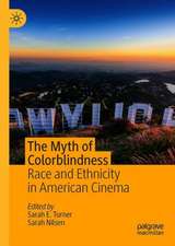 The Myth of Colorblindness: Race and Ethnicity in American Cinema