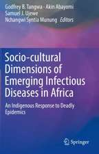 Socio-cultural Dimensions of Emerging Infectious Diseases in Africa: An Indigenous Response to Deadly Epidemics