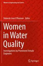 Women in Water Quality: Investigations by Prominent Female Engineers