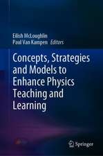 Concepts, Strategies and Models to Enhance Physics Teaching and Learning