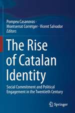 The Rise of Catalan Identity: Social Commitment and Political Engagement in the Twentieth Century