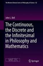 The Continuous, the Discrete and the Infinitesimal in Philosophy and Mathematics