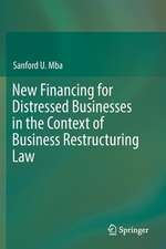 New Financing for Distressed Businesses in the Context of Business Restructuring Law