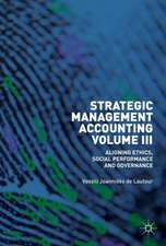 Strategic Management Accounting, Volume III: Aligning Ethics, Social Performance and Governance