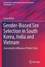 Gender-Biased Sex Selection in South Korea, India and Vietnam: Assessing the Influence of Public Policy