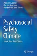 Psychosocial Safety Climate: A New Work Stress Theory