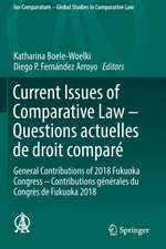 Current Issues of Comparative Law – Questions actuelles de droit comparé: General Contributions of 2018 Fukuoka Congress – Contributions générales du Congrès de Fukuoka 2018