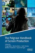 The Palgrave Handbook of Screen Production