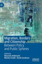 Migration, Borders and Citizenship: Between Policy and Public Spheres