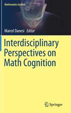 Interdisciplinary Perspectives on Math Cognition