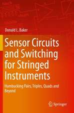 Sensor Circuits and Switching for Stringed Instruments: Humbucking Pairs, Triples, Quads and Beyond