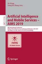 Artificial Intelligence and Mobile Services – AIMS 2019: 8th International Conference, Held as Part of the Services Conference Federation, SCF 2019, San Diego, CA, USA, June 25–30, 2019, Proceedings