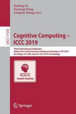 Cognitive Computing – ICCC 2019: Third International Conference, Held as Part of the Services Conference Federation, SCF 2019, San Diego, CA, USA, June 25–30, 2019, Proceedings