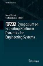 IUTAM Symposium on Exploiting Nonlinear Dynamics for Engineering Systems