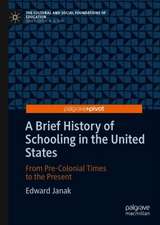 A Brief History of Schooling in the United States: From Pre-Colonial Times to the Present