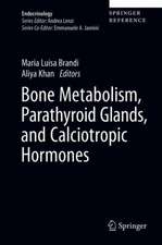 Bone Metabolism, Parathyroid Glands, and Calciotropic Hormones