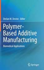 Polymer-Based Additive Manufacturing: Biomedical Applications